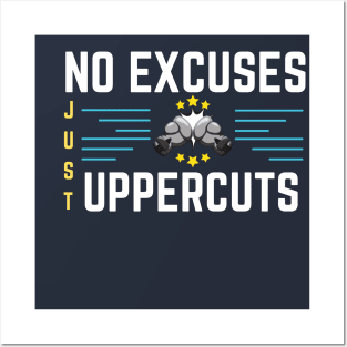 Boxing - No excuses just uppercuts#1 Posters and Art